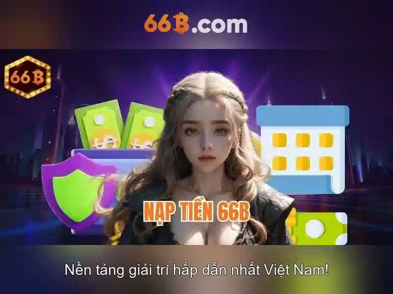 Quy Trình Nạp Tiền 66B
