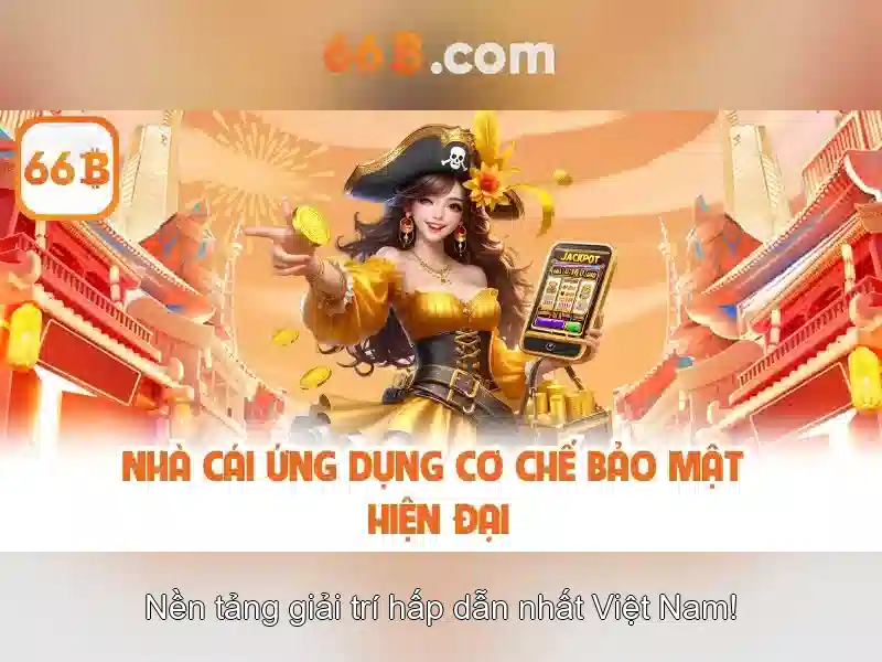 66B – Trải Nghiệm Đỉnh Cao